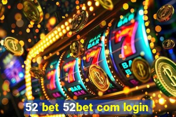 52 bet 52bet com login